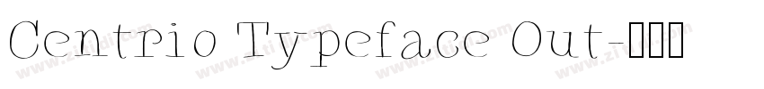 Centrio Typeface Out字体转换